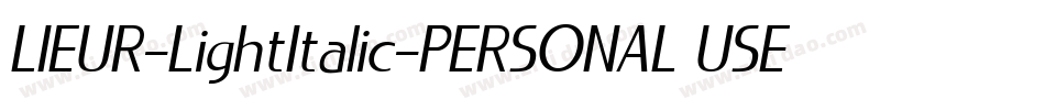 LIEUR-LightItalic-PERSONAL USE ONLY字体转换